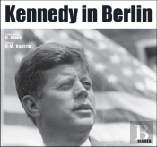 Kennedy In Berlin