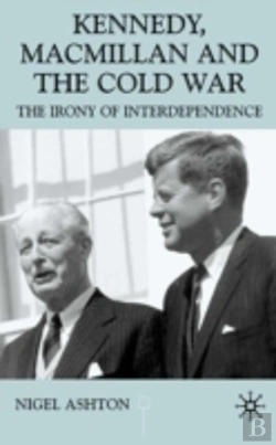 Bertrand.pt - Kennedy, Macmillan And The Cold War