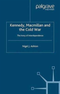 Kennedy, Macmillan And The Cold War