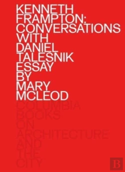 Bertrand.pt - Kenneth Frampton: Conversations With Daniel Talesnik