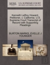 Kenneth Leroy Howard, Petitioner, V. California. U.S. Supreme Court Transcript Of Record With Supporting Pleadings
