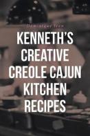 Kenneth'S Creative Creole Cajun Kitchen Recipes