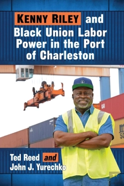 Bertrand.pt - Kenny Riley And Black Union Labor Power In The Port Of Charleston