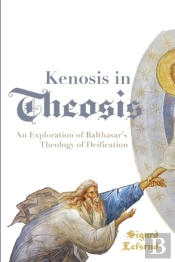 Kenosis In Theosis: An Exploration Of Ba