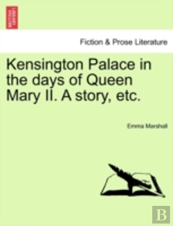 Bertrand.pt - Kensington Palace In The Days Of Queen M