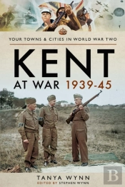 Kent At War 1939-45