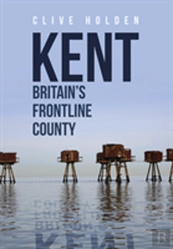 Bertrand.pt - Kent Britain'S Frontline County