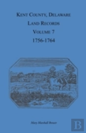Kent County, Delaware, Land Records. Vol