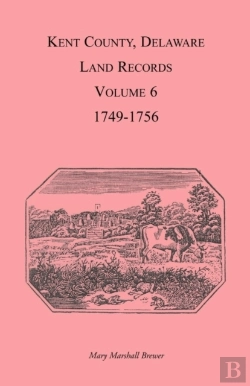 Bertrand.pt - Kent County, Delaware Land Records. Volu
