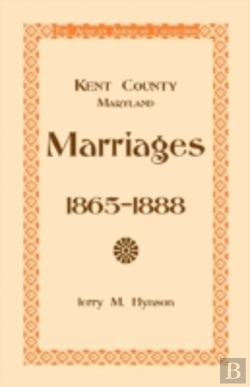 Bertrand.pt - Kent County, Maryland Marriages, 1865-18