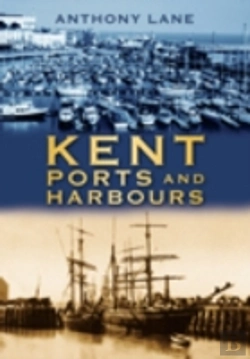 Bertrand.pt - Kent Ports And Harbours