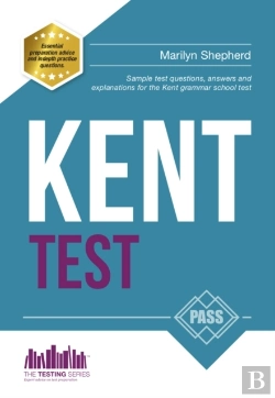 Bertrand.pt - Kent Test: 100s Of Sample Test Questions And Answers For The 11+ Kent Test