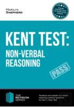 Kent Test: Non-Verbal Reasoning - Guidance And Sample Questions And Answers For The 11+ Non-Verbal Reasoning Kent Test