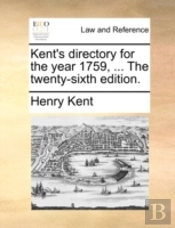 Kent'S Directory For The Year 1759, ...
