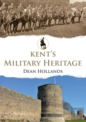 Kent'S Military Heritage