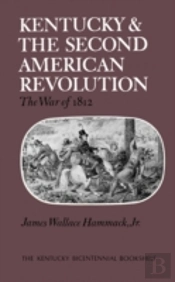 Kentucky And The Second American Revolution