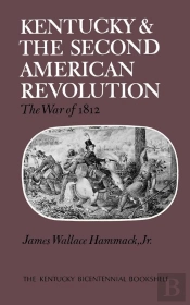 Kentucky And The Second American Revolution