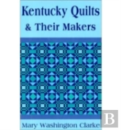 Kentucky Quilts & Their Makers