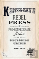 Kentucky'S Rebel Press