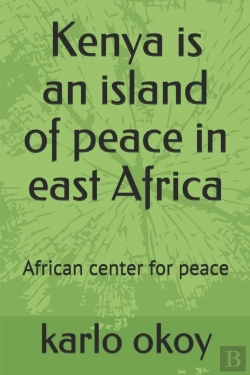 Bertrand.pt - Kenya Is An Island Of Peace In East Africa