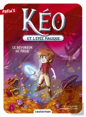 Kéo Et L'Épée Magique Tome 2 : Le Dévoreur De Magie