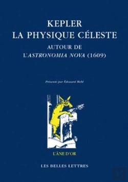 Bertrand.pt - Kepler La Physique Céleste : Autour De L'Astronomia Nova (1609)