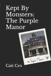 Kept By Monsters:  The Purple Manor