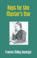Kept For The Master'S Use