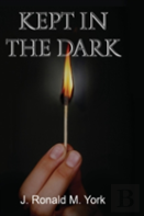 Kept In The Dark