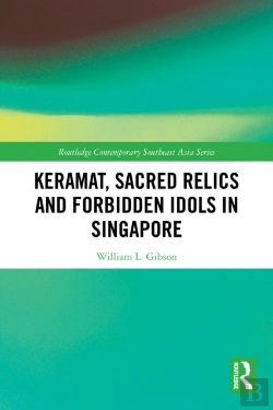 Bertrand.pt - Keramat, Sacred Relics And Forbidden Idols In Singapore