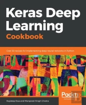 Keras Deep Learning Cookbook