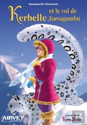 Kerbelle Et Le Vol De Yarsagumbu