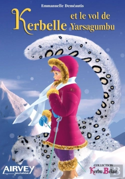 Bertrand.pt - Kerbelle Et Le Vol De Yarsagumbu