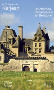 Kerjean Un Chateau Renaissance En Bretagne