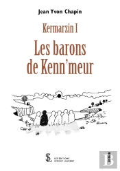 Kermarzin T.1 ; Les Barons De Kenn'Meur
