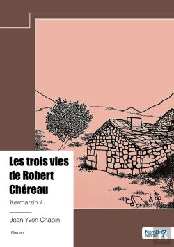 Bertrand.pt - Kermarzin Tome 4 : Les Trois Vies De Robert Chéreau