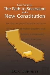 Kern County: The Path To Secession And A