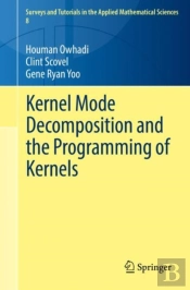 Kernel Mode Decomposition And The Programming Of Kernels