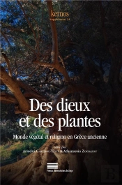 Kernos : Des Dieux Et Des Plantes. Monde Végétal Et Religion En Grèce Ancienne
