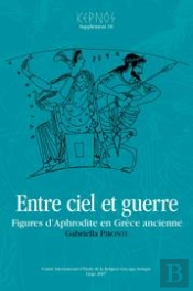 Kernos : Entre Ciel Et Guerre ; Figures D'Aphrodite En Grèce Ancienne