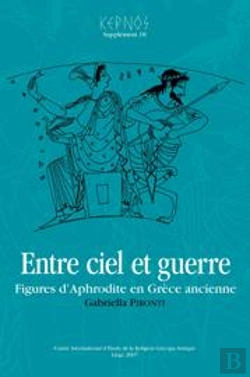 Bertrand.pt - Kernos : Entre Ciel Et Guerre ; Figures D'Aphrodite En Grèce Ancienne