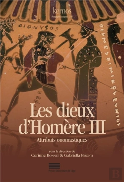 Bertrand.pt - Kernos : Les Dieux D'Homère Iii. Eponymiai. Questionner Les Dénominations Divines Et Leur Circulation : Attributs Onomastiques