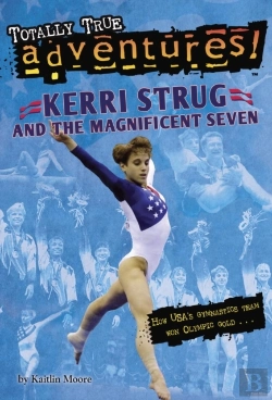 Bertrand.pt - Kerri Strug And The Magnificent Seven (Totally True Adventures)