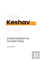 Keshav: Ancient Wisdom For Focused Livin