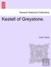 Kestell Of Greystone.