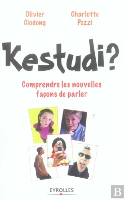 Bertrand.pt - Kestudi ? Comprendre Les Nouvelles Facons De Parler