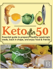 Keto After 50: Essential Guide To Prepar