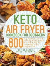 Keto Air Fryer Cookbook For Beginners