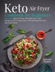 Keto Air Fryer Cookbook For Beginners