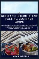 Keto And Intermittent Fasting Beginner Guide